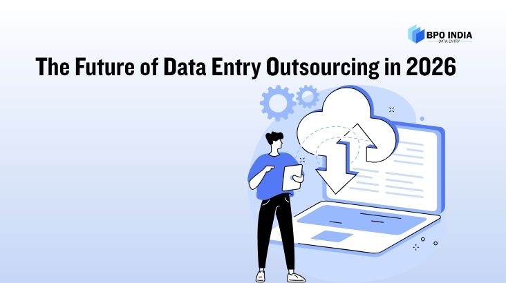The Future of Data Entry Outsourcing in 2026